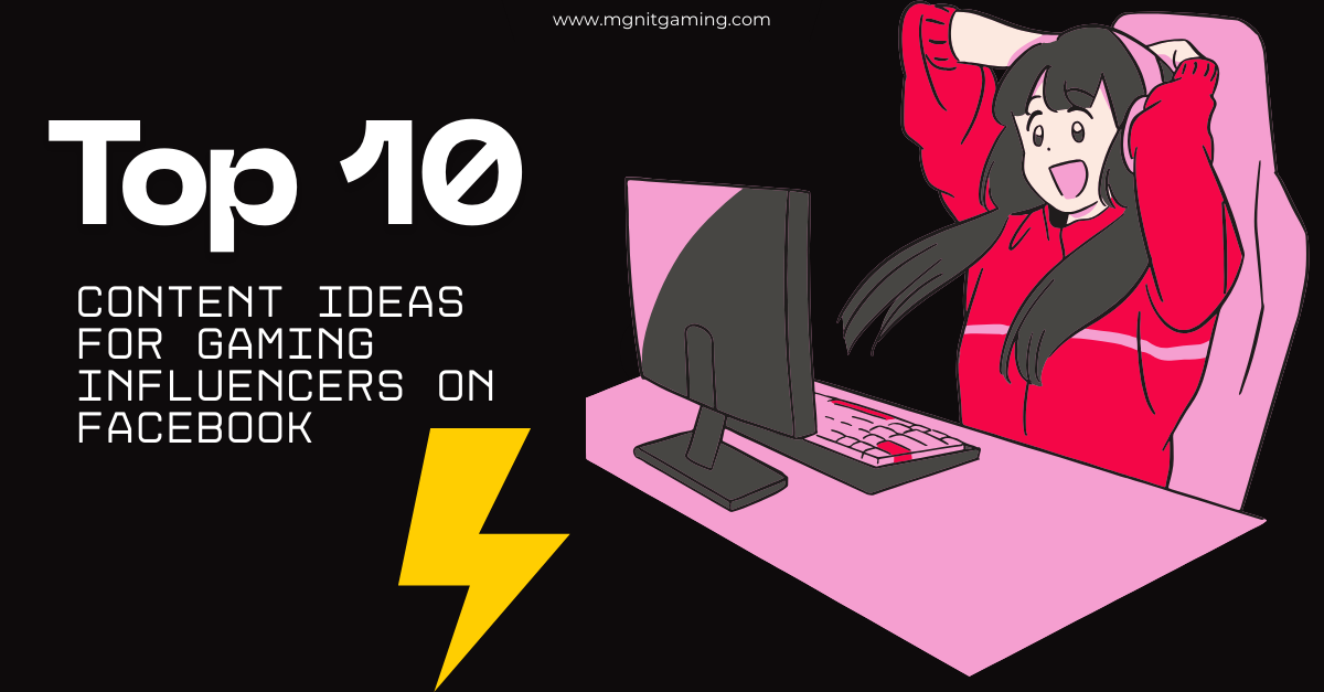 Top 10 Content Ideas for Gaming Influencers on Facebook